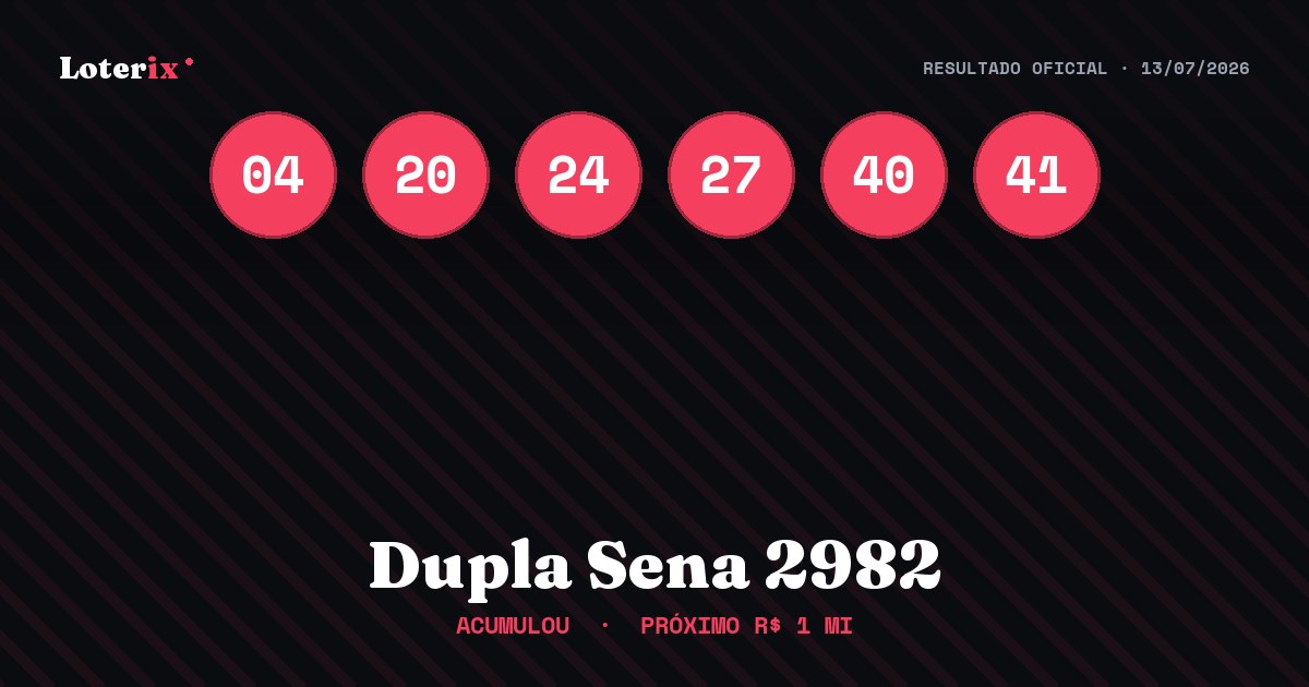 Dezenas sorteadas da Dupla Sena 2982: 04, 20, 24, 27, 40, 41