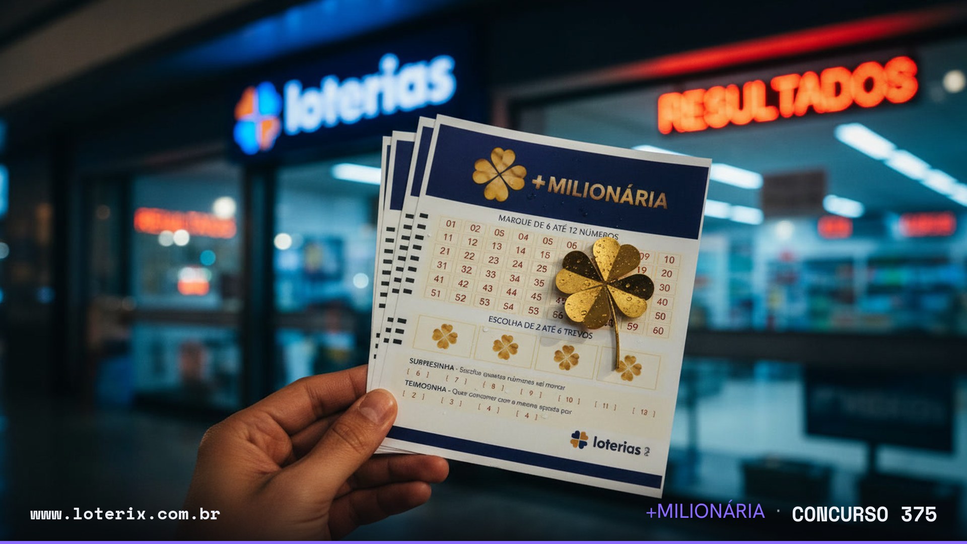 Resultado da +Milionária 375: sorteio 25/07/2026, prêmio estimado R$ 76 mi. Confira as dezenas ao vivo no Loterix.
