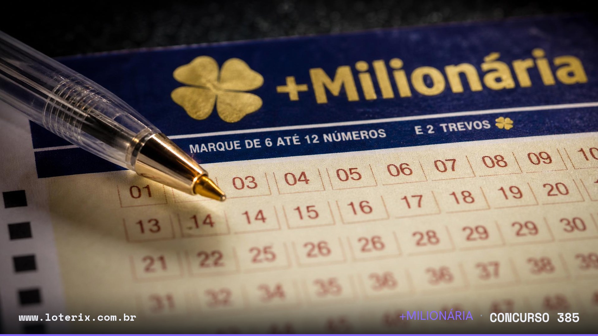 Dezenas sorteadas da +Milionária 385: 10, 12, 13, 16, 33, 50