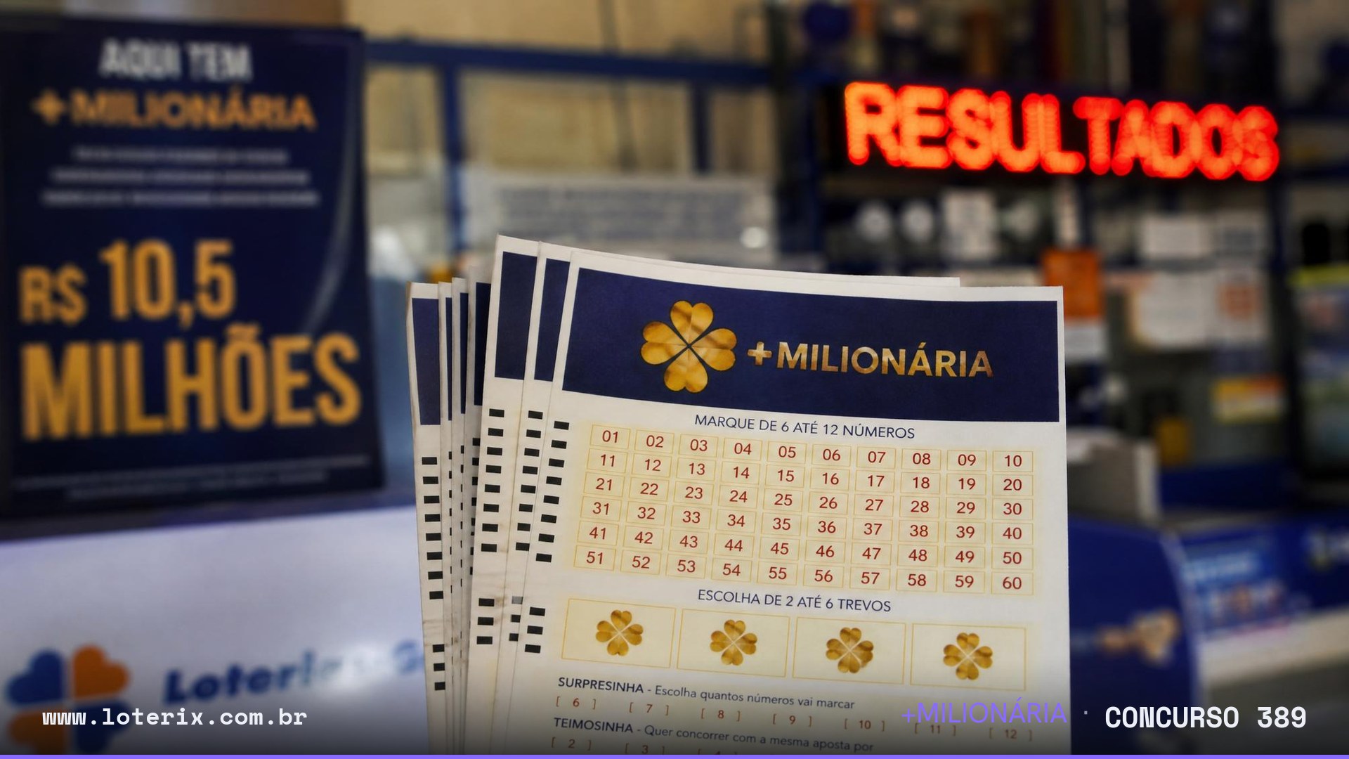 Resultado da +Milionária 389: sorteio 13/09/2026, prêmio estimado R$ 93 mi. Confira as dezenas ao vivo no Loterix.