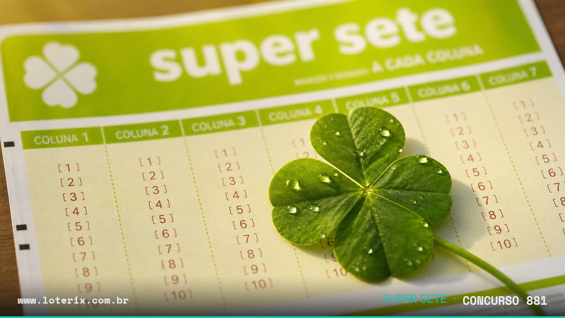 Resultado da Super Sete 881: sorteio 03/08/2026, prêmio estimado R$ 4,5 mi. Confira as dezenas ao vivo no Loterix.