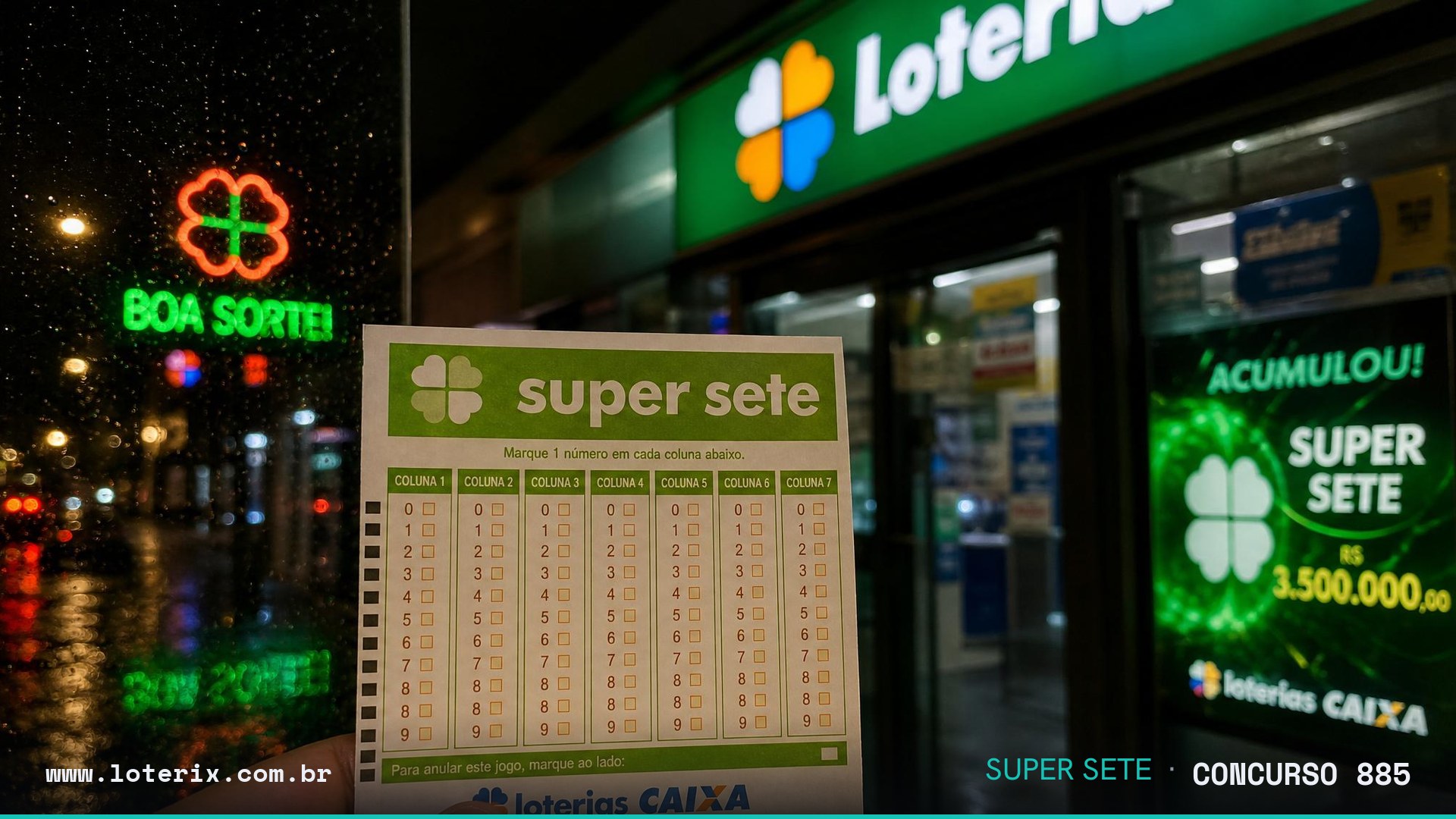 Dezenas sorteadas da Super Sete 885: 04, 09, 00, 05, 08, 05, 09