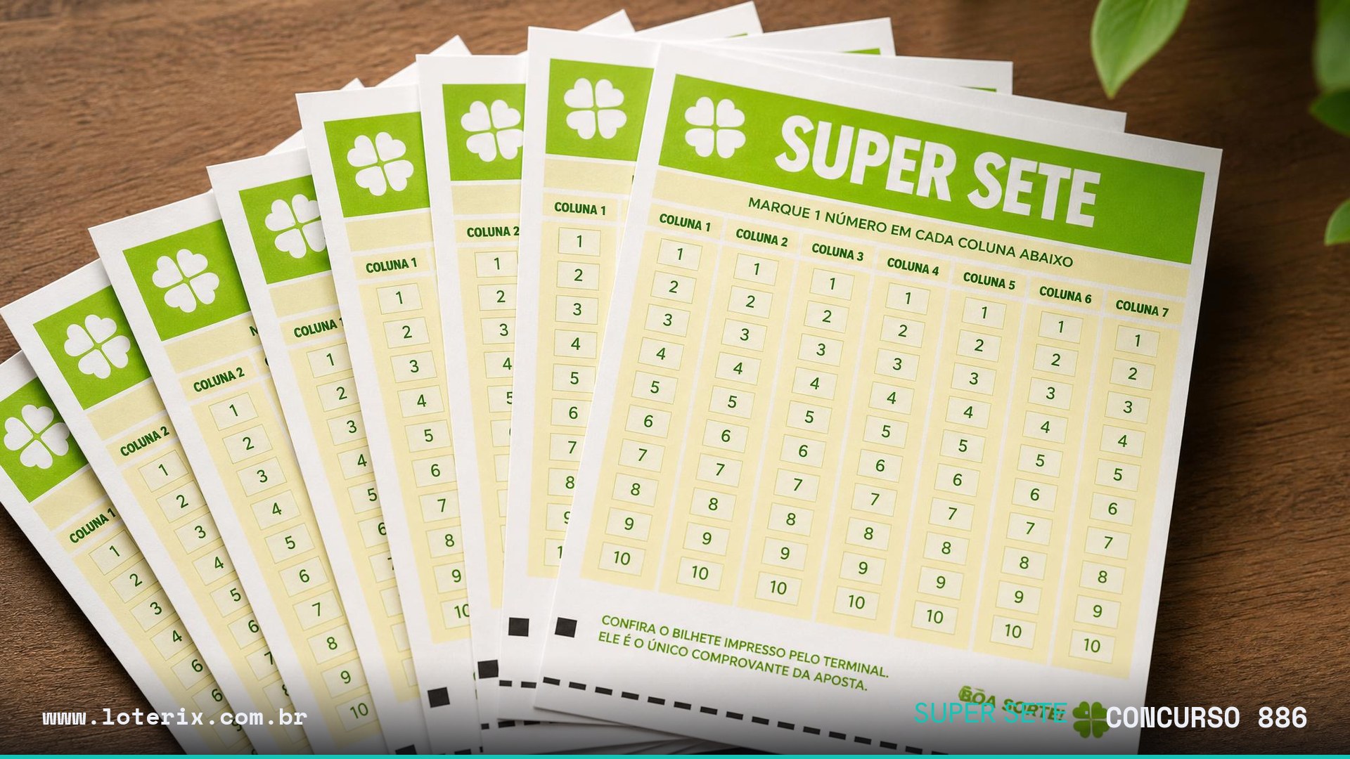 Dezenas sorteadas da Super Sete 886: 01, 05, 02, 02, 07, 06, 09