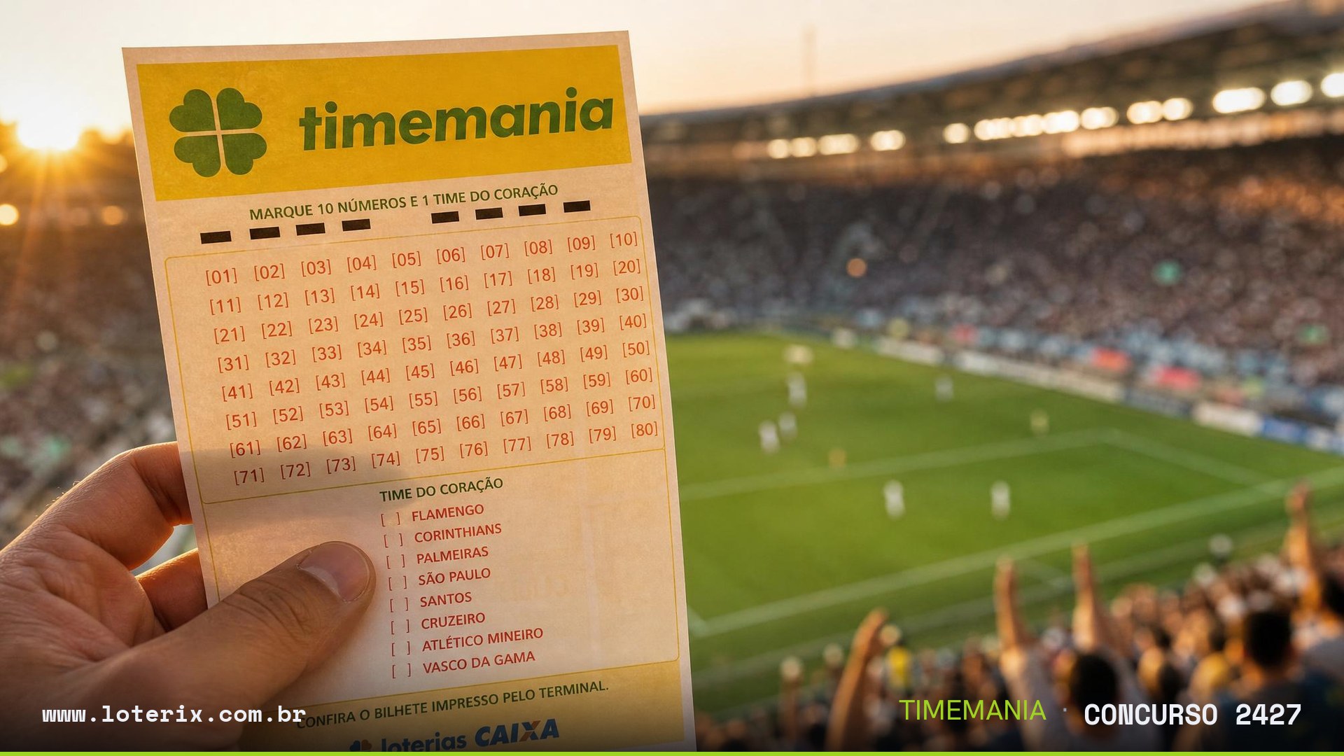 Dezenas sorteadas da Timemania 2427: 03, 06, 09, 24, 31, 37, 71