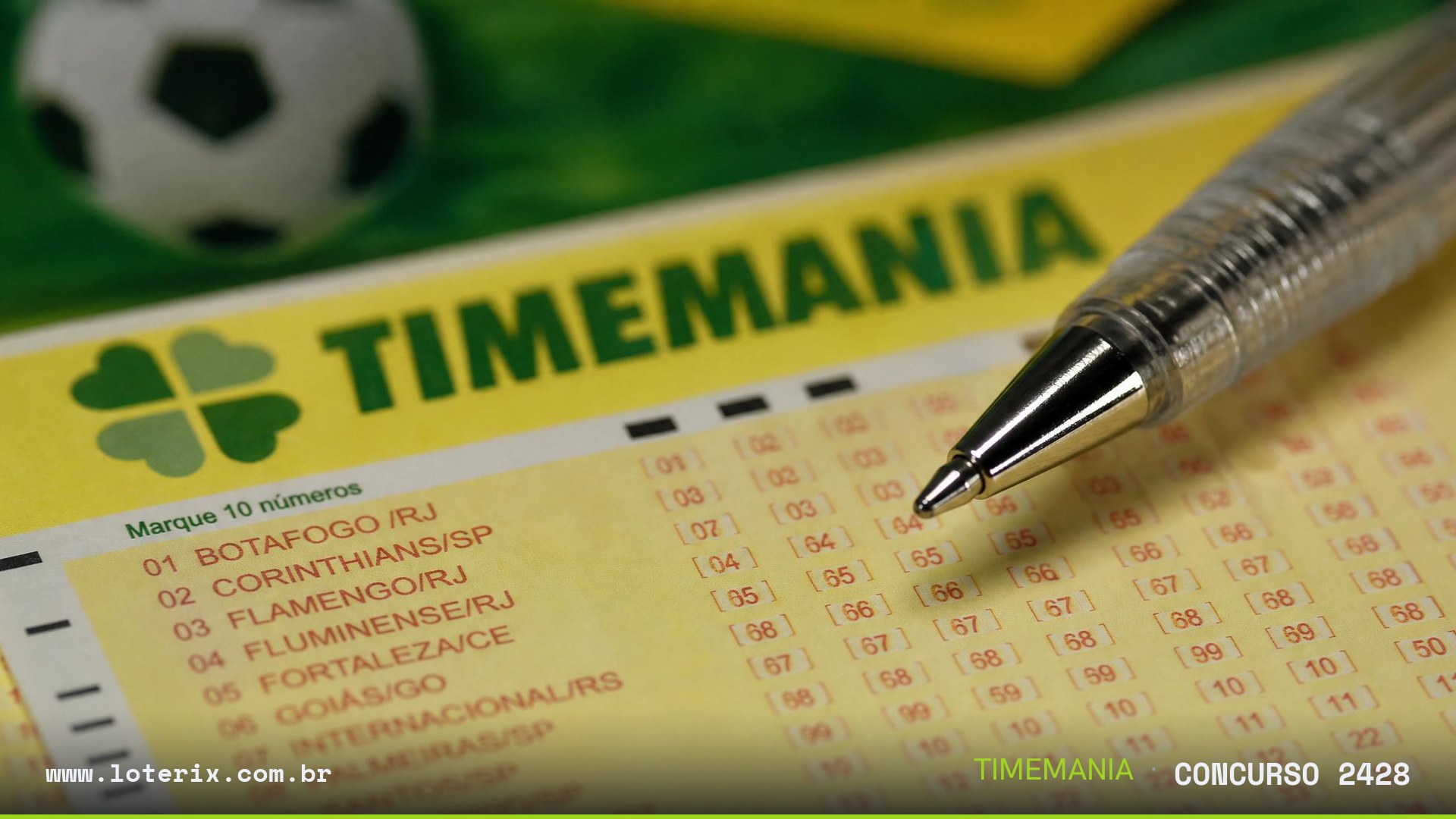 Dezenas sorteadas da Timemania 2428: 15, 27, 49, 51, 70, 76, 80