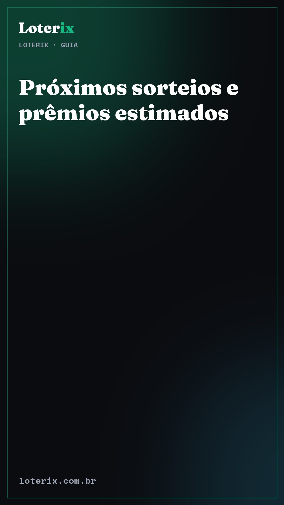 Próximos sorteios e prêmios estimados