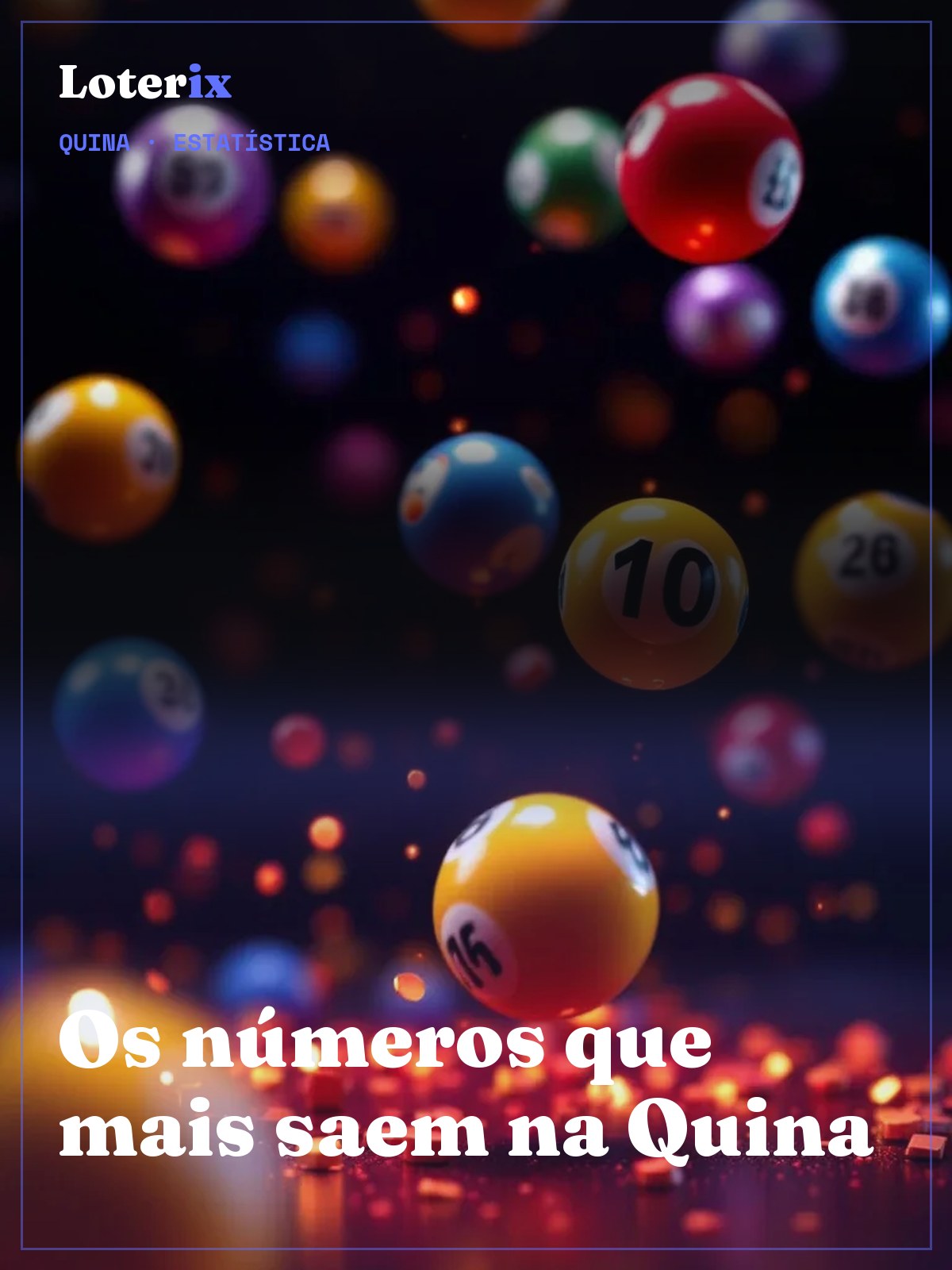 Quina: Números Mais Sorteados na História · Confira!
