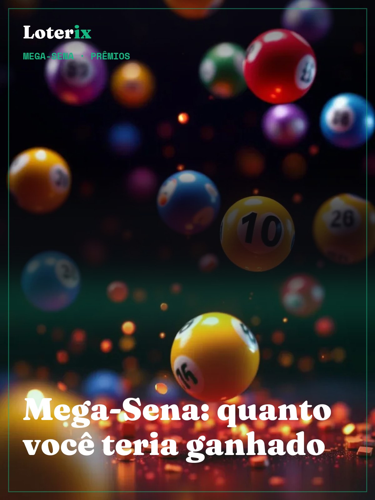 Mega-Sena: Veja Quanto Pagou nos Últimos Sorteios